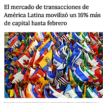 El mercado de transacciones de Amrica Latina moviliz un 16% ms de capital hasta febrero